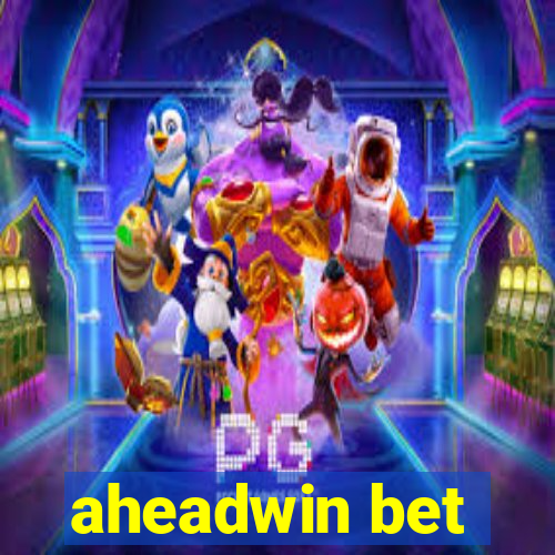 aheadwin bet